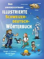 Das unverzichtbare illustrierte Schweizerdeutsch-Wörterbuch