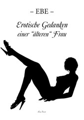 Erotische Gedanken einer "älteren" Frau