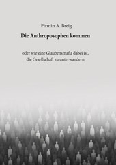 Die Anthroposophen kommen