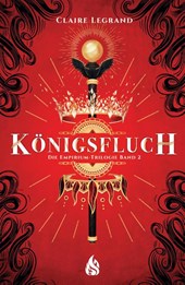 Königsfluch - Die Empirium-Trilogie (Bd. 2)