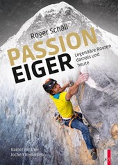 Roger Schäli - Passion Eiger