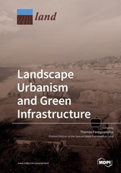 Landscape Urbanism and Green Infrastructure