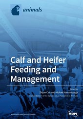 Calf and Heifer Feeding and management