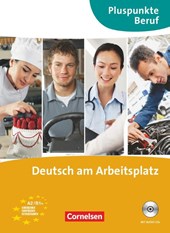 Pluspunkte Beruf / A2-B1+ - Deutsch am Arbeitsplatz