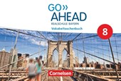 GoAhead 8 - Realschule Bayern 2017 - Vokabeltaschenbuch