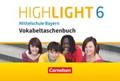 Highlight 6 Mittelschule Bayern - Vokabeltaschenbuch