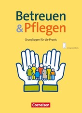 Basis Beruf. Betreuen und Pflegen