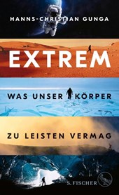 Extrem - Was unser Körper zu leisten vermag
