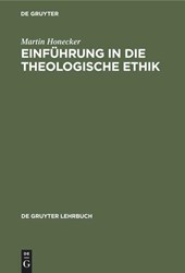 Einfuhrung in die Theologische Ethik