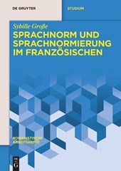 Sprachnorm und Sprachnormierung im Französischen
