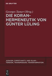 Die Koranhermeneutik von Gunter Luling