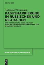 Kasusmarkierung im Russischen und Deutschen