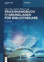 Praxishandbuch IT-Grundlagen fur Bibliothekare