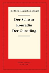 Der Schwur. Konradin. Der Günstling
