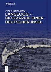 Langeoog - Biographie einer deutschen Insel