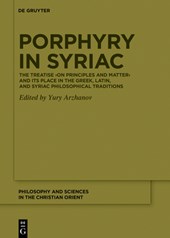 Porphyry in Syriac: The Treatise >On Principles and Matter
