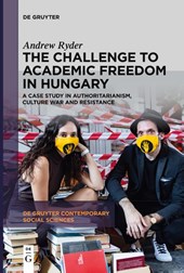 The Challenge to Academic Freedom in Hungary
