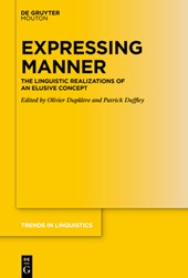 Expressing Manner: The Linguistic Realizations of an Elusive Concept