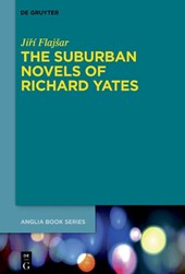 The Suburban Novels of Richard Yates