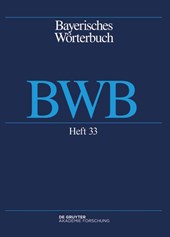 Bayerisches Worterbuch (BWB). Band 4/Heft 33
