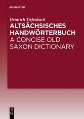 Altsachsisches Handworterbuch / A Concise Old Saxon Dictionary