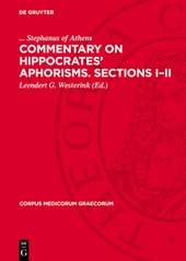 Commentary on Hippocrates’ Aphorisms. Sections I–II
