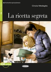 La ricetta segreta. Buch mit Online-Audios