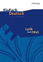 Lyrik nach 1945. EinFach Deutsch Unterrichtsmodelle