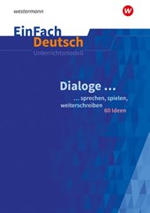 Dialoge. EinFach Deutsch Unterrichtsmodelle