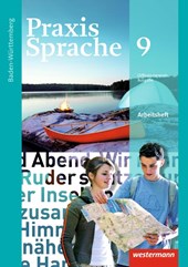 Praxis Sprache 9. Arbeitsheft. Baden-Württemberg