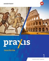 Praxis Geschichte 1. Schulbuch. Für Baden-Württemberg