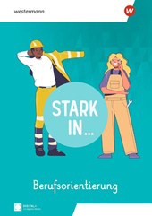 Stark in ... Berufsorientierung - Arbeitsheft SEK I