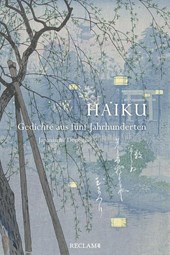 Haiku. Gedichte aus fünf Jahrhunderten