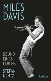 Miles Davis. Sound eines Lebens
