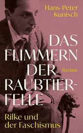 Das Flimmern der Raubtierfelle. Rilke und der Faschismus