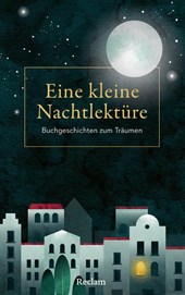 Eine kleine Nachtlektüre. Buchgeschichten zum Träumen
