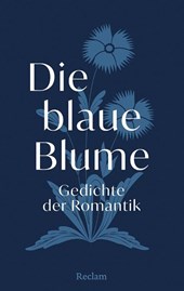 Die blaue Blume. Gedichte der Romantik