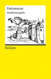 Fortunatus. Studienausgabe nach der Editio Princeps von 1509