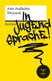 Woyzeck in Jugendsprache!. Mit neongelbem Cover
