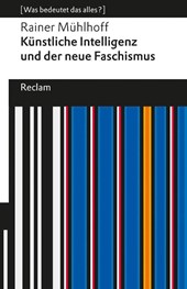 Künstliche Intelligenz und der neue Faschismus