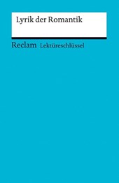 Lyrik der Romantik. Lektüreschlüssel für Schüler