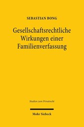 Gesellschaftsrechtliche Wirkungen einer Familienverfassung