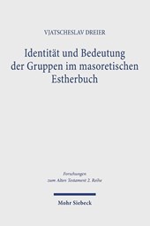 Identitat und Bedeutung der Gruppen im masoretischen Estherbuch