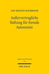 Außervertragliche Haftung fur fremde Autonomie