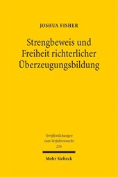 Strengbeweis und Freiheit richterlicher Überzeugungsbildung