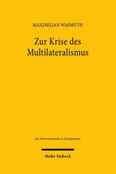 Zur Krise des Multilateralismus