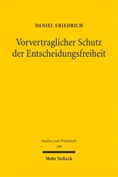 Vorvertraglicher Schutz der Entscheidungsfreiheit