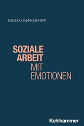 Soziale Arbeit mit Emotionen