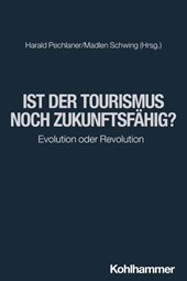 Ist der Tourismus noch zukunftsfähig?