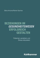 Beziehungen im Gesundheitswesen erfolgreich gestalten